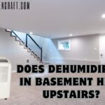 Does Dehumidifier In Basement Help Upstairs?