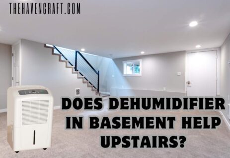 Does Dehumidifier In Basement Help Upstairs?