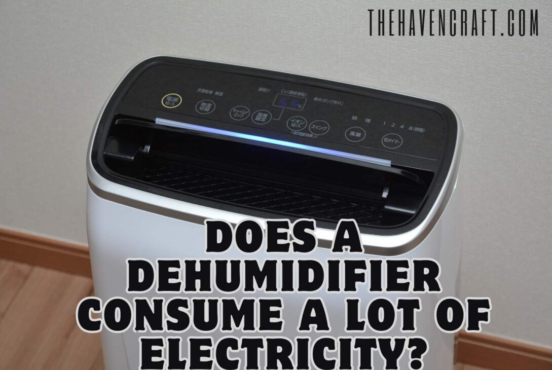 Does a Dehumidifier Consume a Lot of Electricity?